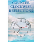 Counter Clockwise Reflections: Readings for Skeptics - Paperback