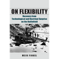 On Flexibility: Recovery from Technological and Doctrinal Surprise on the Battlefield - Hardcover