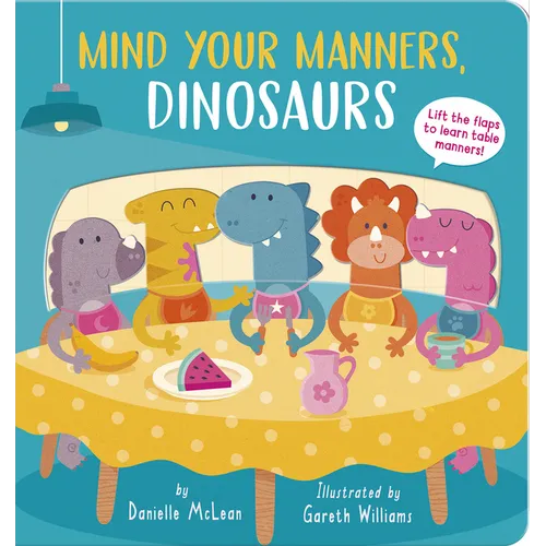 Mind Your Manners, Dinosaurs! - Board Book