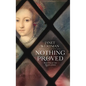 Nothing Proved - Hardcover