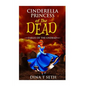 Cinderella Princess of the Dead - Fables of the Undead - Paperback