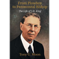 From Plowboy to Pentecostal Bishop: The Life of J. H. King - Paperback