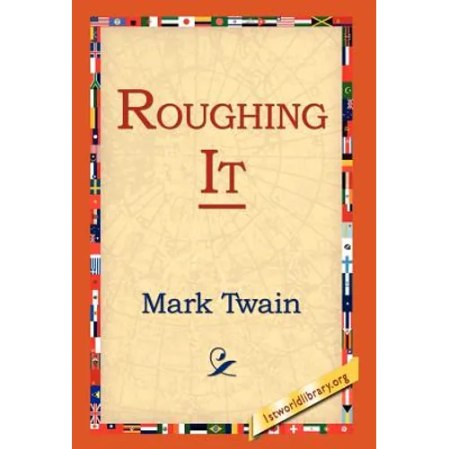 Roughing It - Hardcover