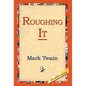 Roughing It - Hardcover