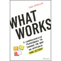 What Works: A Comprehensive Framework to Change the Way We Approach Goal Setting - Hardcover