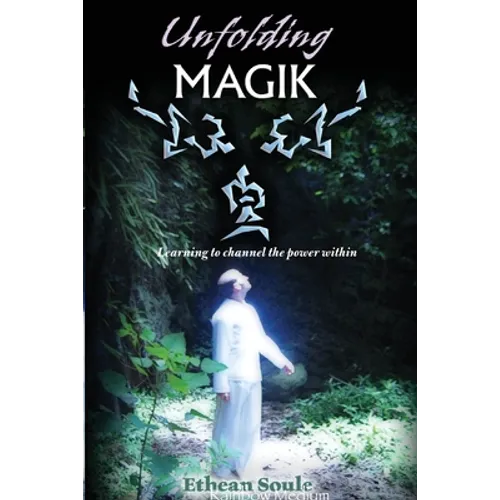 Unfolding Magik: Learning to channel the power within - Paperback