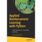 Applied Reinforcement Learning with Python: With Openai Gym, Tensorflow, and Keras - Paperback