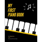 My First PIANO Book for Beginners - Note Names IN the Note Heads: Learn Piano or Keyboard - VERY Easy, Popular Songs for Kid, Adult. Notes Guide and R - Paperback