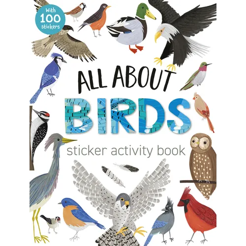 All about Birds Sticker Activity Book: With 100 Stickers! - Paperback