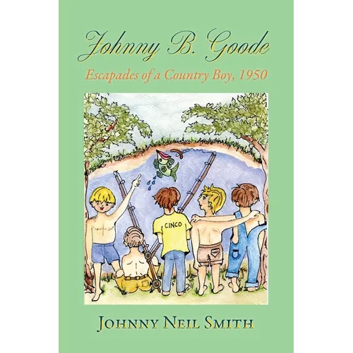 Johnny B. Goode: Escapades of a Country Boy, 1950 - Paperback