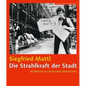 Die Strahlkraft Der Stadt [German-Language Edition]: Schriften Zu Film Und Geschichte - Paperback