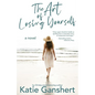 The Art of Losing Yourself - Paperback