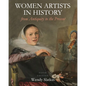 Women Artists in History from Antiquity to the Present - Paperback