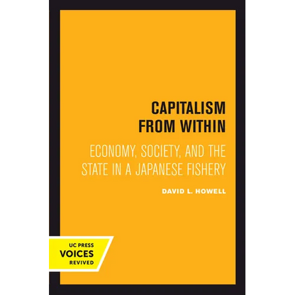Capitalism from Within: Economy, Society, and the State in a Japanese Fishery - Paperback