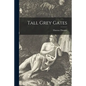 Tall Grey Gates - Paperback