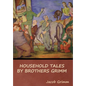 Household Tales by Brothers Grimm - Hardcover