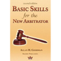 Basic Skills for the New Arbitrator, Second Edition - Paperback