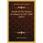 Annals of the Famine in Ireland, in 1847-1849 (1851) - Paperback