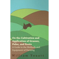 On the Cultivation and Application of Grasses, Pulse, and Roots - A Guide to the Methods and Equipment of Farming - Paperback