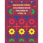 Geometric coloring book for adults Vol. 2: Beautiful geometric patterns - paint for relaxation and stress relief! - Paperback