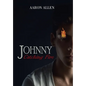 Johnny: Catching Fire - Hardcover