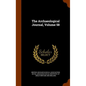The Archaeological Journal, Volume 58 - Hardcover