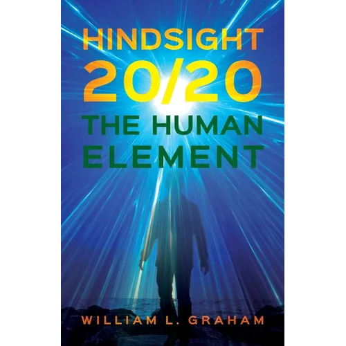 Hindsight 20/20: The Human Element - Paperback