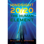 Hindsight 20/20: The Human Element - Paperback