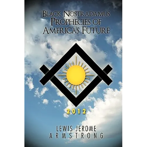 Black Nostradamus Prophecies of America's Future - Hardcover
