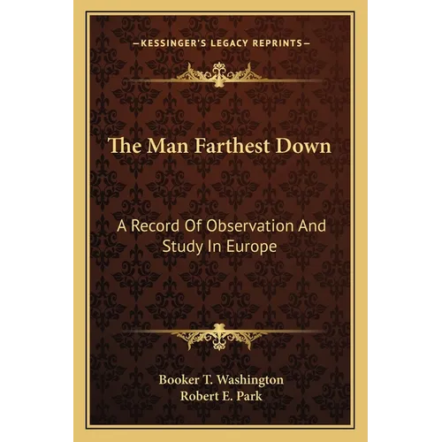 The Man Farthest Down: A Record Of Observation And Study In Europe - Paperback