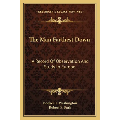 The Man Farthest Down: A Record Of Observation And Study In Europe - Paperback