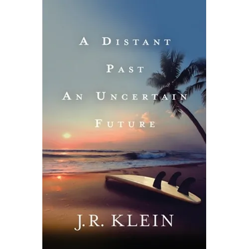 A Distant Past, An Uncertain Future - Paperback