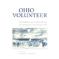 Ohio Volunteer: The Childhood and Civil War Memoirs of Captain John Calvin Hartzell, OVI - Hardcover