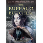 The Buffalo Butcher: Jack the Ripper in the Electric City - Hardcover