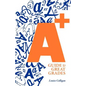 A+ Guide to Great Grades - Paperback