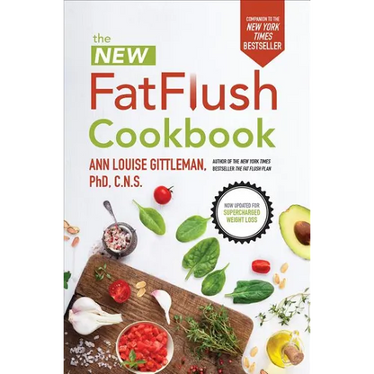 The New Fat Flush Cookbook - Hardcover