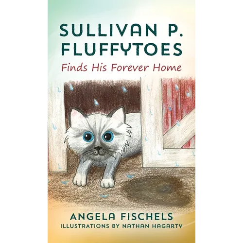 Sullivan P. Fluffytoes Finds His Forever Home - Hardcover