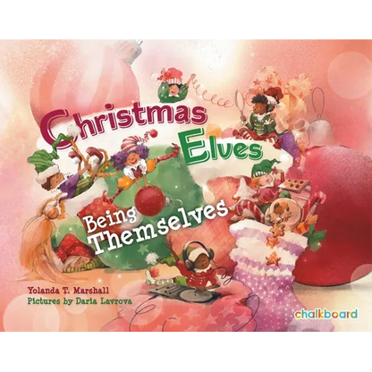 Christmas Elves Being Themselves - Paperback