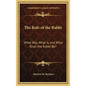 The Role of the Rabbi: What Was, What Is and What Shall the Rabbi Be? - Hardcover