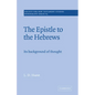 The Epistle to the Hebrews: Its Background of Thought - Paperback
