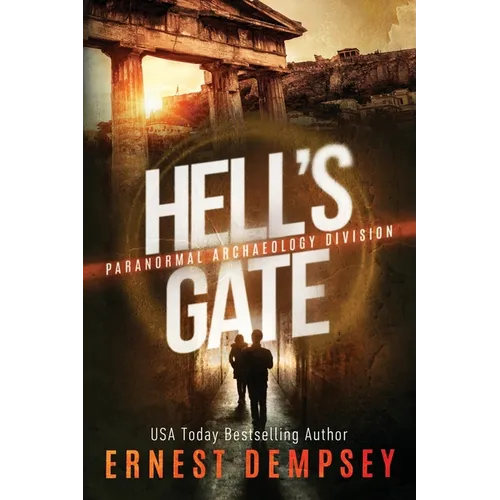 Hell's Gate: A Paranormal Archaeology Division Thriller - Paperback