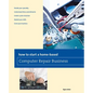 How to Start a Home-based Computer Repair Business - Paperback