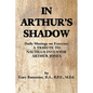 In Arthur's Shadow: Daily Musings on Exercise: A TRIBUTE TONAUTILUS INVENTORARTHUR JONES - Paperback