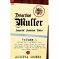 Detective Muller: Imperial Austrian Police-Volume 1-The Man with the Black Cord, the Pocket Diary Found in the Snow, the Case of the Poo - Paperback