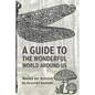 A Guide to the Wonderful World Around Us: Notes on Nature - Paperback