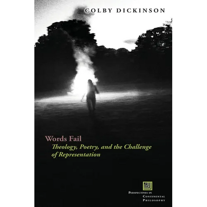 Words Fail: Theology, Poetry, and the Challenge of Representation - Paperback