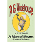A Man of Means: A Series of Six Stories - From the Manor Wodehouse Collection, a selection from the early works of P. G. Wodehouse - Paperback