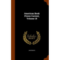 American Book Prices Current, Volume 18 - Hardcover