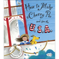 How to Make a Cherry Pie and See the U.S.A. - Hardcover