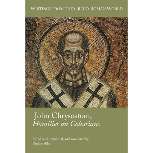 John Chrysostom, Homilies on Colossians - Paperback